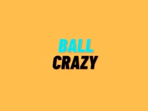 Ball Crazy