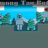 Among Tau Bots