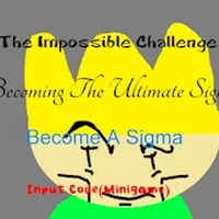 The Impossible Challenge Becoming The Ultimate Sigma