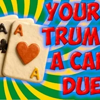 Your Trumps a Card Duel