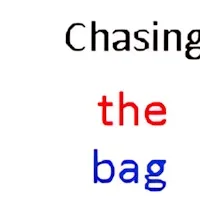 Chasing the bag