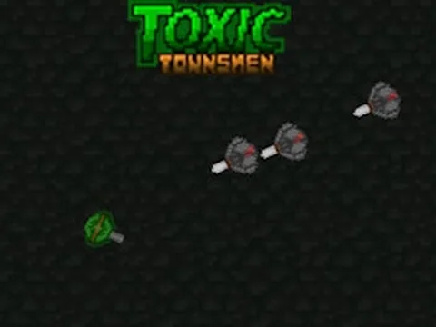 Toxic Townsmen